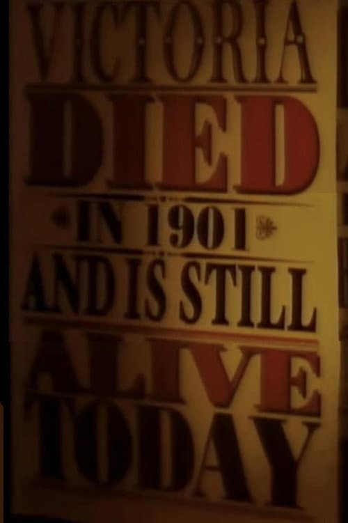 Victoria Died in 1901 and is Still Alive Today Season 1 poster