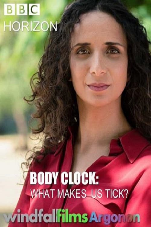 Horizon: Body Clock: What Makes Us Tick? Season 1 poster
