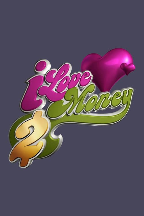 I Love Money I Love Money 4 poster