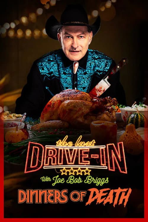 The Last Drive-in: Just Joe Bob Dinners Of Death poster