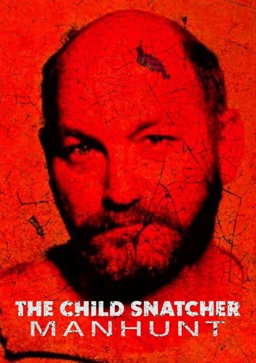 The Child Snatcher: Manhunt Season 1 poster