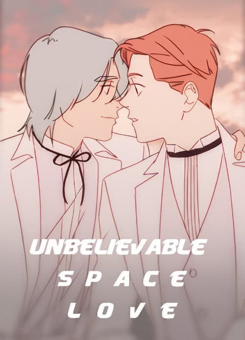 Unbelievable Space Love Season 1 poster