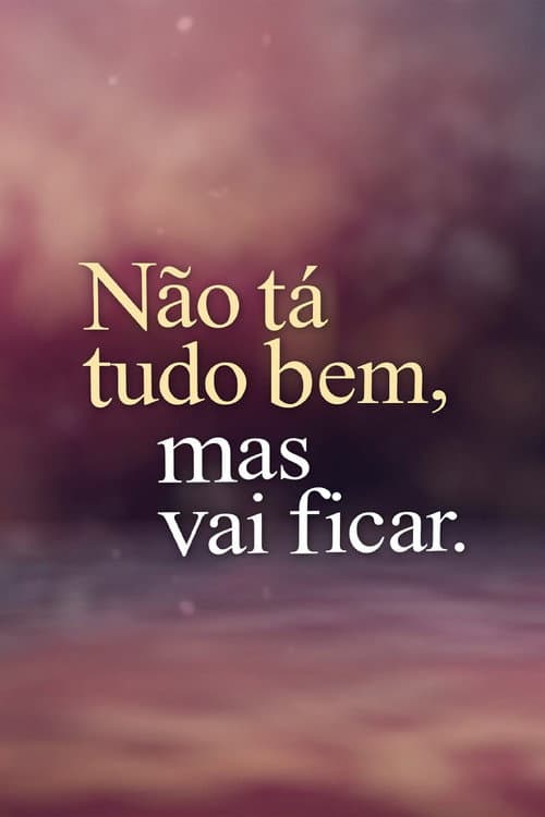 Não Tá Tudo Bem, Mas Vai Ficar. Season 1 poster