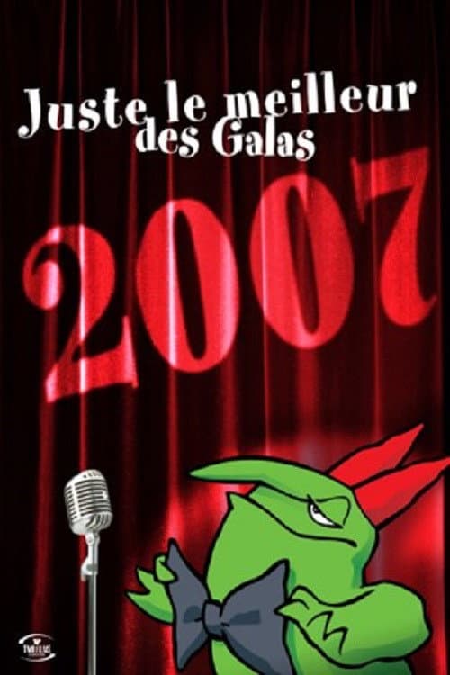 Juste Pour Rire - Galas Season 2007 poster