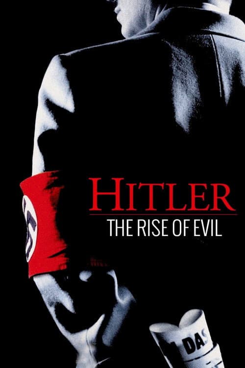 Hitler: The Rise of Evil Miniseries poster