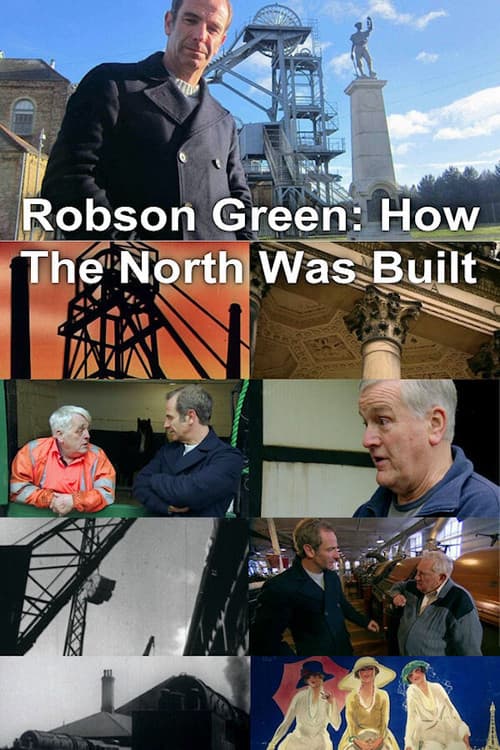 Robson Green: How The North Was Built Miniseries poster