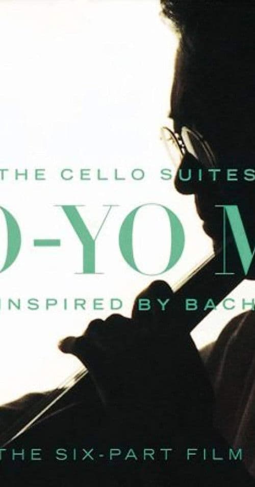 Yo-Yo Ma: Inspired by Bach Yo-Yo Ma Inspired by Bach poster