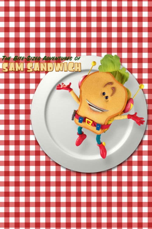 The Bite-Sized Adventures of Sam Sandwich Season 1 poster