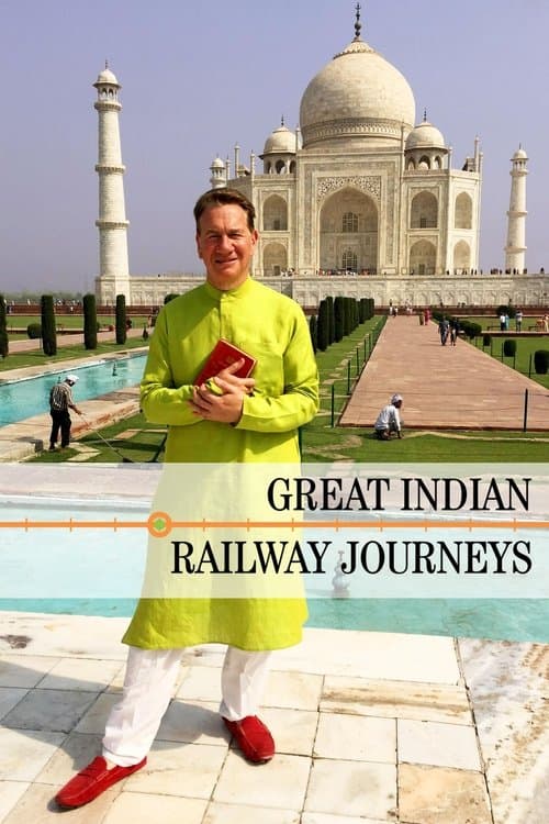 Great Indian Railway Journeys Season 1 poster