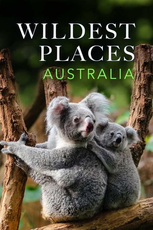Wildest Places Wildest Australia poster