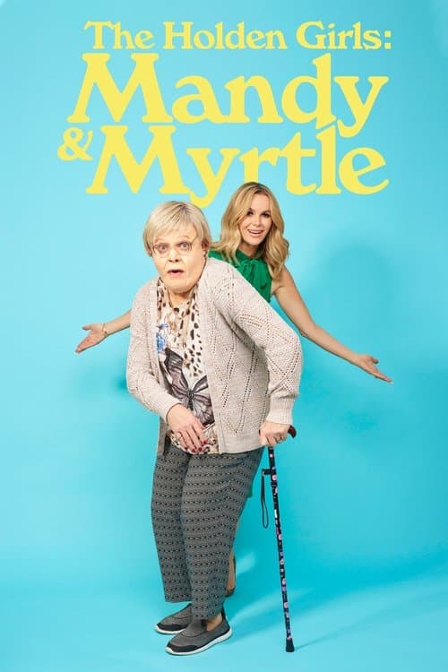 The Holden Girls: Mandy & Myrtle Season 1 poster