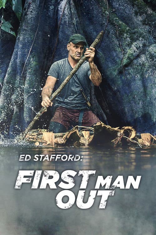 Ed Stafford: First Man Out Season 3 poster