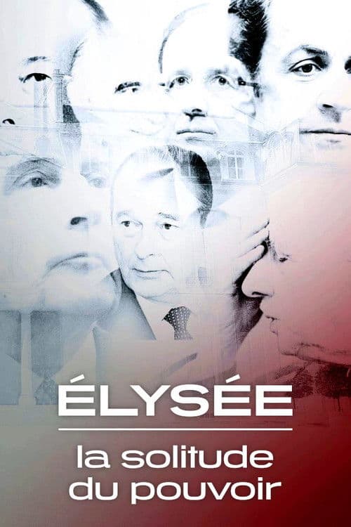 Élysée, la solitude du pouvoir Season 1 poster