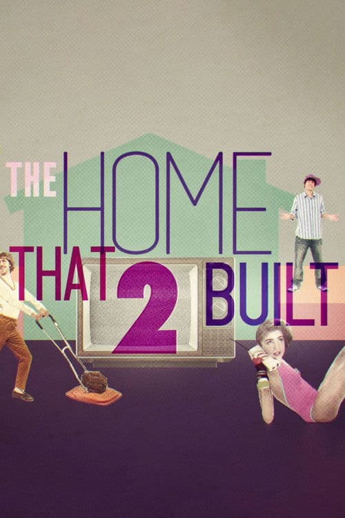 The Home That 2 Built Miniseries poster