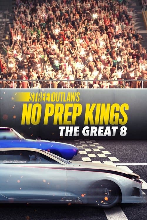 Street Outlaws: No Prep Kings: The Great Eight Season 2 poster