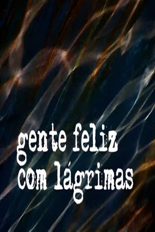 Gente Feliz com Lágrimas Season 1 poster