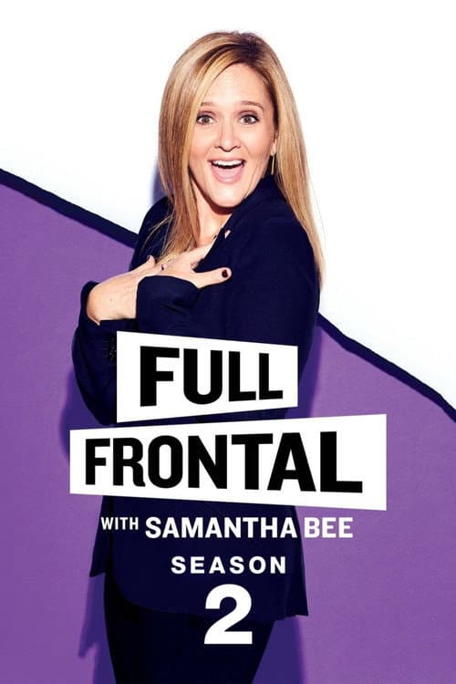 Full Frontal with Samantha Bee Season 2 poster