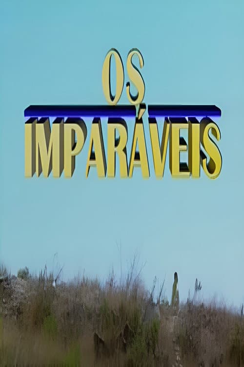 Os Imparáveis Season 1 poster