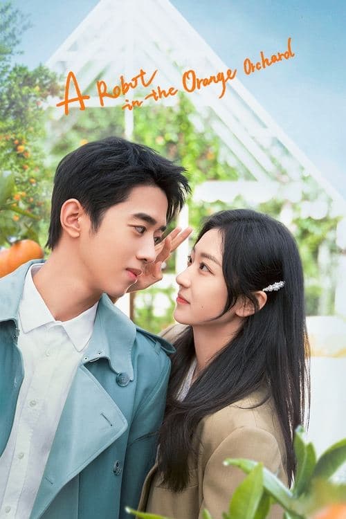 A Robot in the Orange Orchard Season 1 poster
