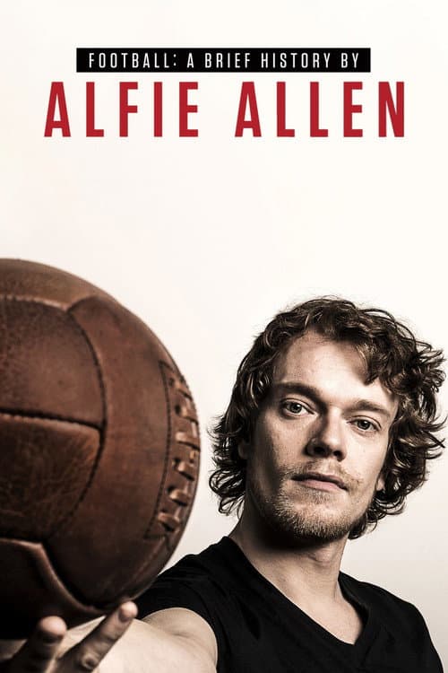 Football: A Brief History by Alfie Allen Season 1 poster