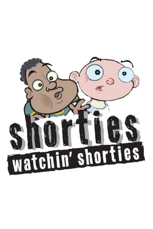 Shorties Watchin' Shorties Season 1 poster