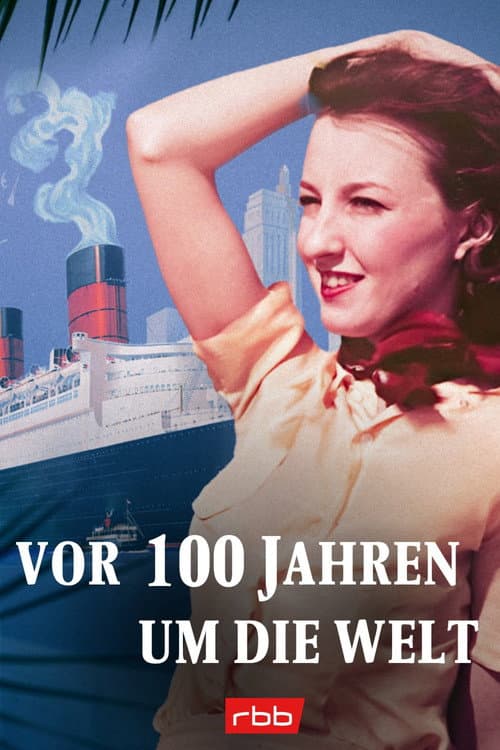 Around the world 100 years ago Season 1 poster