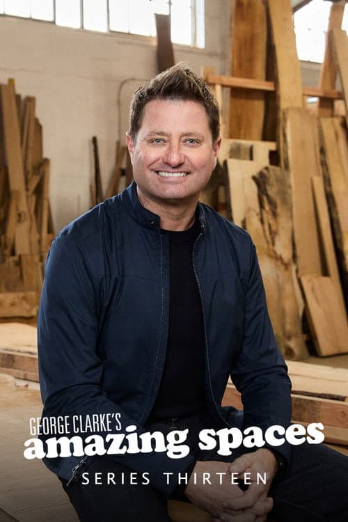 George Clarke's Amazing Spaces Series 13 poster