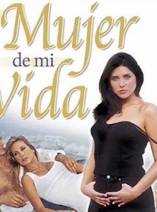 La Mujer de mi vida Season 1 poster