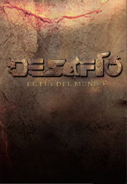 Desafío Desafío 2012: El Fin Del Mundo poster