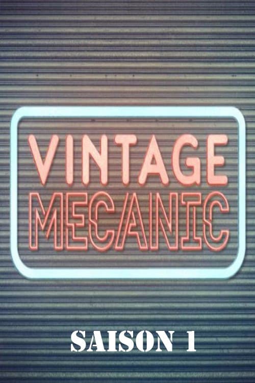 Vintage Mecanic Season 1 poster
