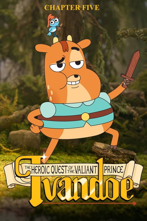 The Heroic Quest of the Valiant Prince Ivandoe Chapter Five: Journey to Eagle Mountain poster