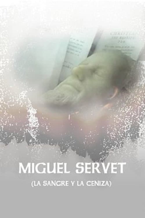 Miguel Servet (La Sangre y La Ceniza) Miniseries poster