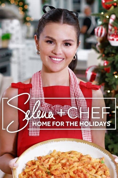 Selena + Chef: Home for the Holidays Season 1 poster
