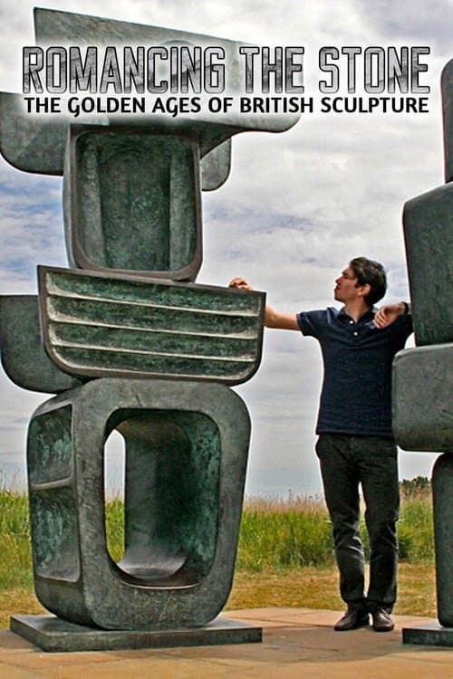 Romancing the Stone: The Golden Ages of British Sculpture Season 1 poster