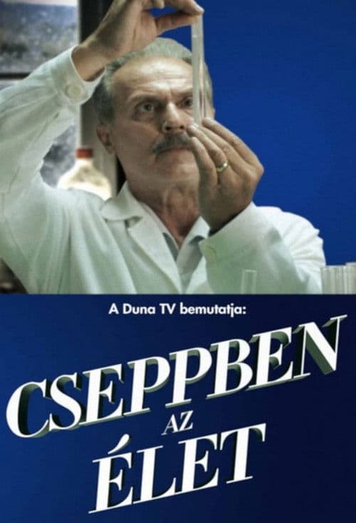 Cseppben az élet Season 1 poster