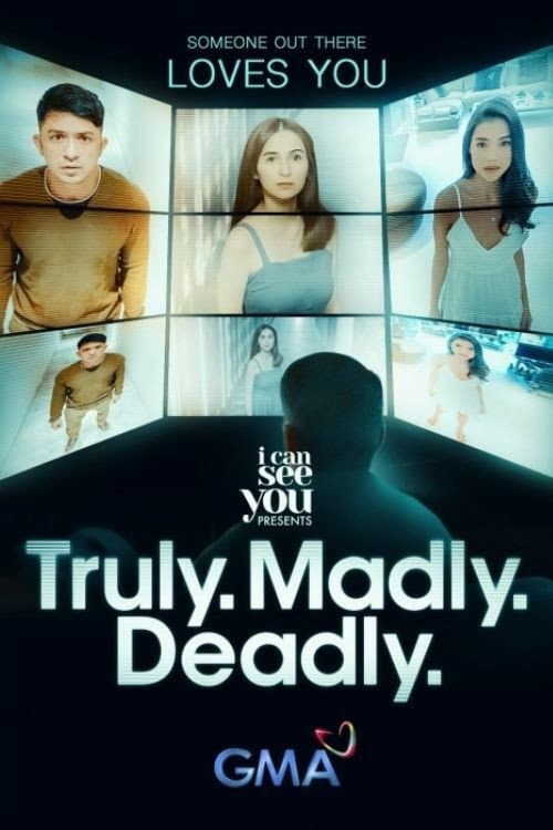I Can See You Truly. Madly. Deadly. poster