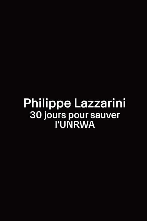Philippe Lazzarini, 30 jours pour sauver l’UNRWA Season 1 poster