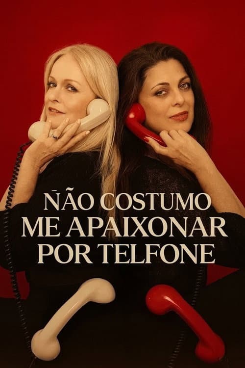 NÃO COSTUMO ME APAIXONAR POR TELEFONE Season 1 poster
