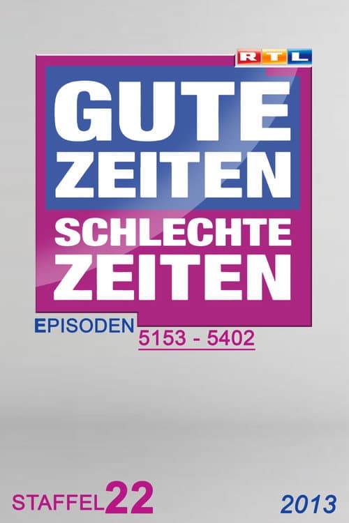 Gute Zeiten, schlechte Zeiten Year 2013 poster