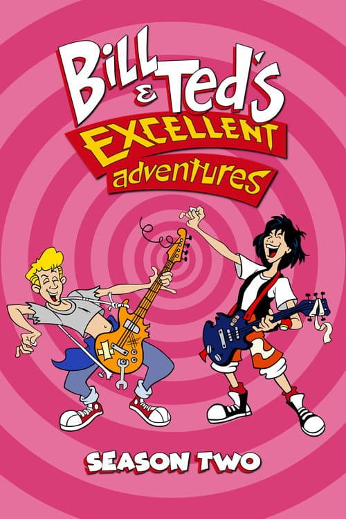 Bill & Ted's Excellent Adventures Season 2 poster