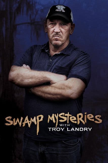Swamp Mysteries with Troy Landry Season 2 poster