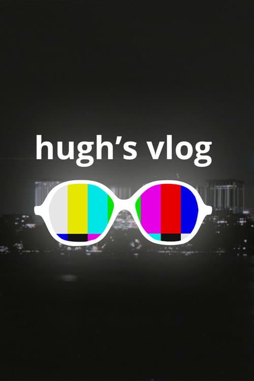 Hugh’s Vlog Season 1 poster