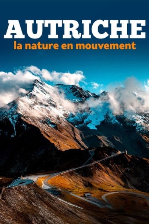 L’Autriche, la nature en mouvement Season 1 poster