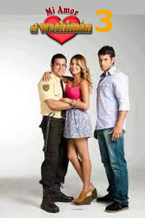 Mi amor, el wachimán Season 3 poster