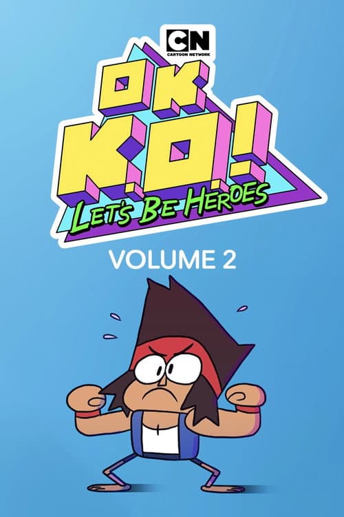 OK K.O.! Let's Be Heroes Season 2 poster