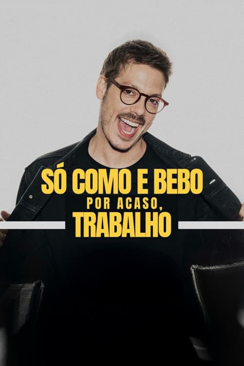 Só Como e Bebo. Por Acaso, Trabalho! Season 2 poster