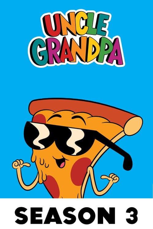 Uncle Grandpa Season 3 poster