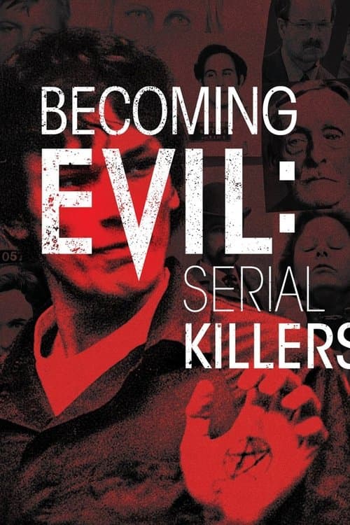 Becoming Evil: Serial Killers Season 1 poster