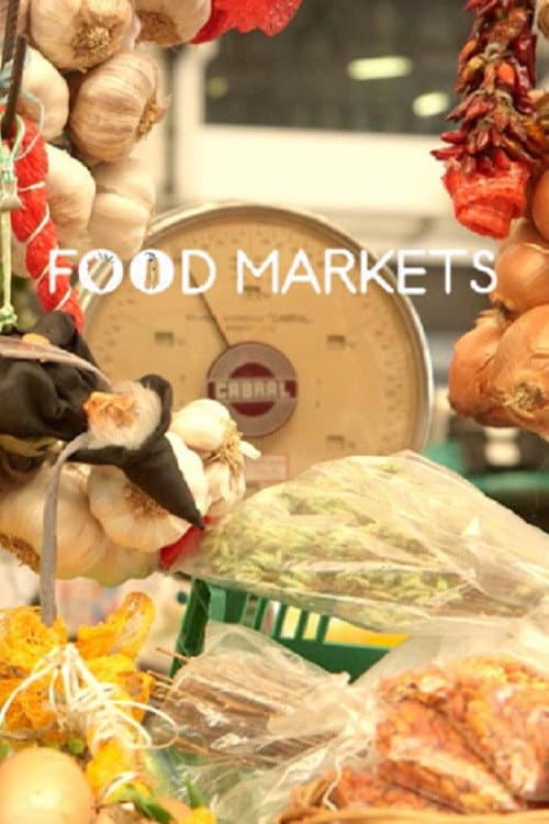 Food Markets: In the Belly of the City Season 3 poster