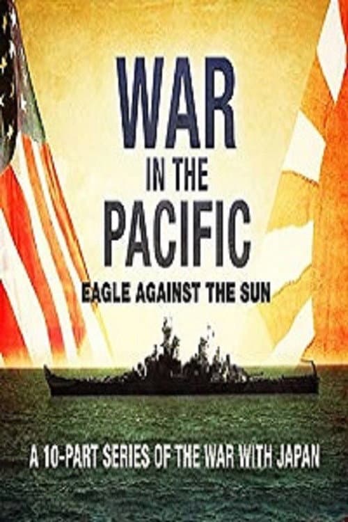 War in the Pacific - Eagle Against the Sun Season 1 poster
